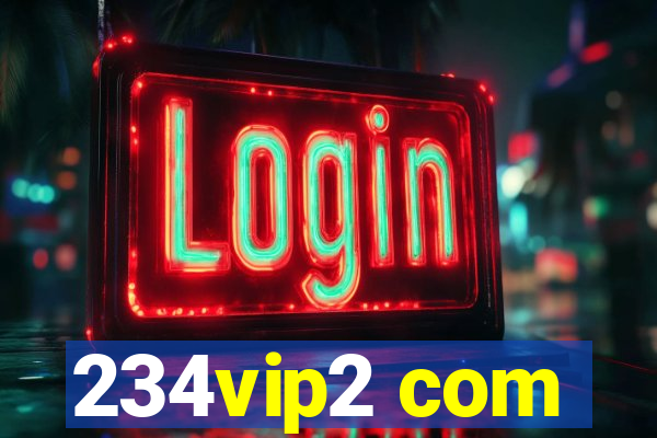 234vip2 com
